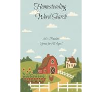 Homesteading Word Search: Word Searches with Easy to Read Print about Gardening and Vegetable Growing, Raising Chickens and Poultry, Canning and Food ... gift for Vacations, Holidays, and Free Times