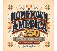 Hometown America at 250: A Cozy Bold & Easy Coloring Book Celebrating American Life (The American Journey Collection)