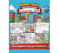 Hometown Coloring Books: Lakeville, Minnesota: 30+ Local Landmarks for Kids Ages 6+ - Schools, Parks, Community Places