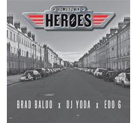 Hometown Heroes (Brad Baloo X DJ Yoda X Edo G) - Hometown Heroes