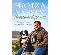 Homeward Bound: The joy of nature and my life outdoors