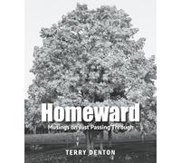 Homeward: Musings on Just Passing Through