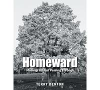 Homeward: Musings on Just Passing Through