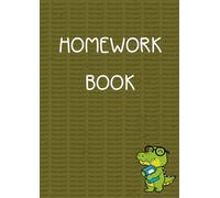 Homework Book - A4 - Green Crocodile: Half Blank Half Lined 400 Pages - Writing Practice Notebook for Kids - Track School Progress at Home - Educational Workbook