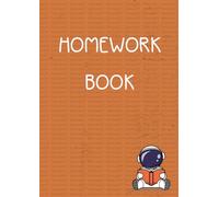 Homework Book - A4 - Orange Astronaut: Half Blank Half Lined 400 Pages - Writing Practice Notebook for Kids - Track School Progress at Home - Educational Workbook