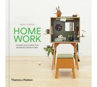 HomeWork: Design Solutions for Working from Home