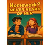 Homework? Never Heard of Her: Playful & bold notebook for kids who definitely have other priorities