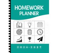Homework Planner 2026-2027: Daily and Weekly Student Task Manager to Organize Tasks, Monitor Assignments and Build Strong Study Routines