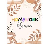 Homework Planner: Undated Assignment Tracker for Elementary / Midlle & High School Students / Daily Organizer Notebook.