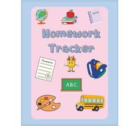 Homework Tracker for Girls: Weekly, Monthly & Yearly Overview School Planner for Grades 3-6: A Fun and Colorful Organizer to Track Homework, ... - Perfect for Elementary School Girls