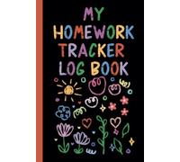 Homework Tracker Log Book: Homework Tracker, Notes, and Brainstorm Pages | 40-Week Academic Organizer for Elementary & Middle School | 6x9" 110 Pages