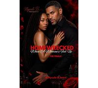 Homewrecked: When A Woman's Fed Up: THE FINALE