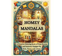 Homey Mandalas: A Creative Coloring Book of Cozy Rooms and Intricate Designs for Kids, Teens, and Adults, Perfect Gift for Relaxation and Anxiety Relief
