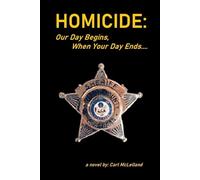HOMICIDE: Our Day Begins, When Your Day Ends