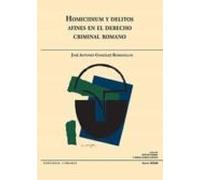 Homicidium Y Delitos Afines En El Derecho Criminal Romano