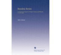 Homiletic Review: An International Magazine of Religion, Theology and Philosophy. V.4 1879-1880
