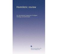 Homiletic review: An international magazine of religion, theology and philosophy: Volume 21