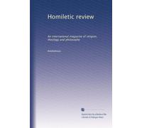 Homiletic review: An international magazine of religion, theology and philosophy: Volume 32