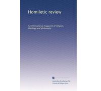 Homiletic review: An international magazine of religion, theology and philosophy: Volume 40