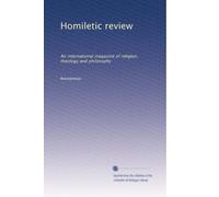 Homiletic review: An international magazine of religion, theology and philosophy: Volume 41