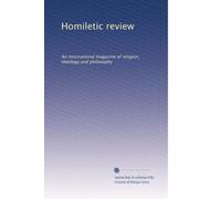 Homiletic review: An international magazine of religion, theology and philosophy: Volume 54
