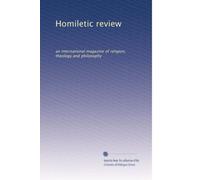 Homiletic review: an international magazine of religion, theology and philosophy: Volume 55