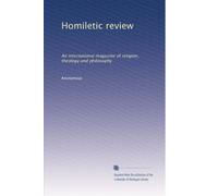 Homiletic review: An international magazine of religion, theology and philosophy: Volume 57