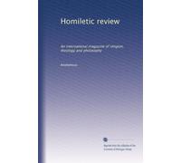 Homiletic review: An international magazine of religion, theology and philosophy: Volume 6