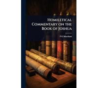 Homiletical Commentary on the Book of Joshua