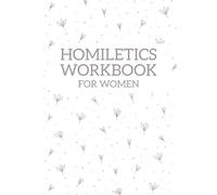 Homiletics Workbook for Women: A Hands-On Workbook for Studying, Understanding, and Teaching the Bible | Homiletics Exercises, Sermon Development, and ... | 7x10, 40 Pages Including Instructions