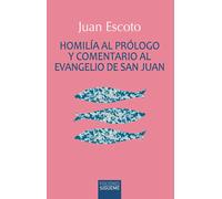 Homilía al Prólogo y comentario al Evangelio de san Juan | Juan Escoto Eriúgena, Eduardo Otero Pereira