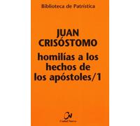 Homilías a los Hechos de los Apóstoles I: 80 (Biblioteca de Patrística)