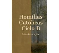 Homilías Católicas Ciclo B
