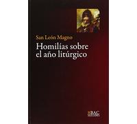 homilias Sobre El Aﾥo Liturgico (BAC SELECCIONES)