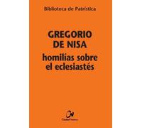 Homilías sobre el Eclesiastés | San Gregorio De Nisa