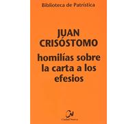 Homilías sobre la carta a los Efesios: 120 (Biblioteca de patrística)