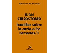 homilias Sobre La Carta A Los Romanos: 110 (Biblioteca de Patrística)