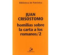 homilias Sobre La Carta A Los Romanos: 111 (Biblioteca de Patrística)