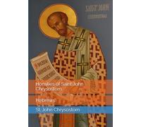Homilies of Saint John Chrysostom: Hebrews