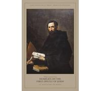 Homilies on the First Epistle of John: Ten Discourses on the Love of God and the Brethren: 4 (Sanctified Souls Heritage Editions: Saint Augustine)