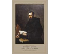 Homilies on the First Epistle of John: Ten Discourses on the Love of God and the Brethren: 4 (Sanctified Souls Heritage Editions: Saint Augustine)