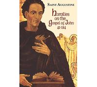 Homilies on the Gospel of John (41-124): Study Edition (Works of Saint Augustine)