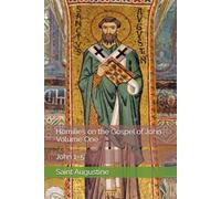 Homilies on the Gospel of John, Volume One: John 1-5