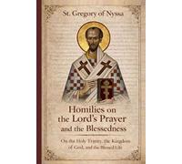 Homilies On The Lord's Prayer: Homilies On The Blessedness