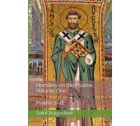 Homilies on the Psalms, Volume One: Psalms 1-41 (Augustine's Homilies on the Psalms)