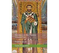 Homilies on the Psalms, Volume Two: Psalms 42-72 (Augustine's Homilies on the Psalms)