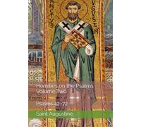 Homilies on the Psalms, Volume Two: Psalms 42-72 (Augustine's Homilies on the Psalms)
