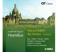 Godde, Henriette Homburg, Rainer Johannes Roy, Marie-Pierre Schoch, Knut - Homilius: Warum Toben Die Heiden [Cantatas]