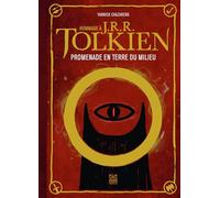 Hommage à J. R. R. Tolkien (nouvelle édition): Promenade en Terre du Milieu