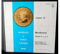 Hommage a Pablo Casals - Volume n°13 - Beethoven : Trios n° 4 et 6 - Pablo Casals, Eugene Istomin, Alexander Schneider - (1 Disque vinyle 33t)